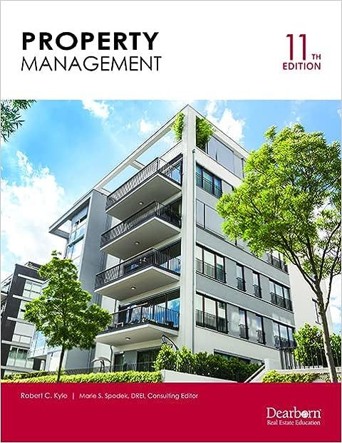 Property Management, 11th Edition: Includes up to date Federal Regulations with current market Case Studies. Covers current laws, management operations & advertising